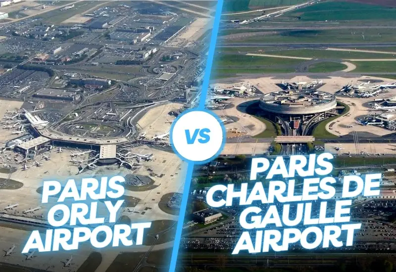 Paris Charles de Gaulle vs Orly