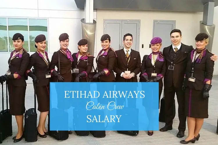 Etihad Airways Cabin Crew Salary Benefits 21 Updated